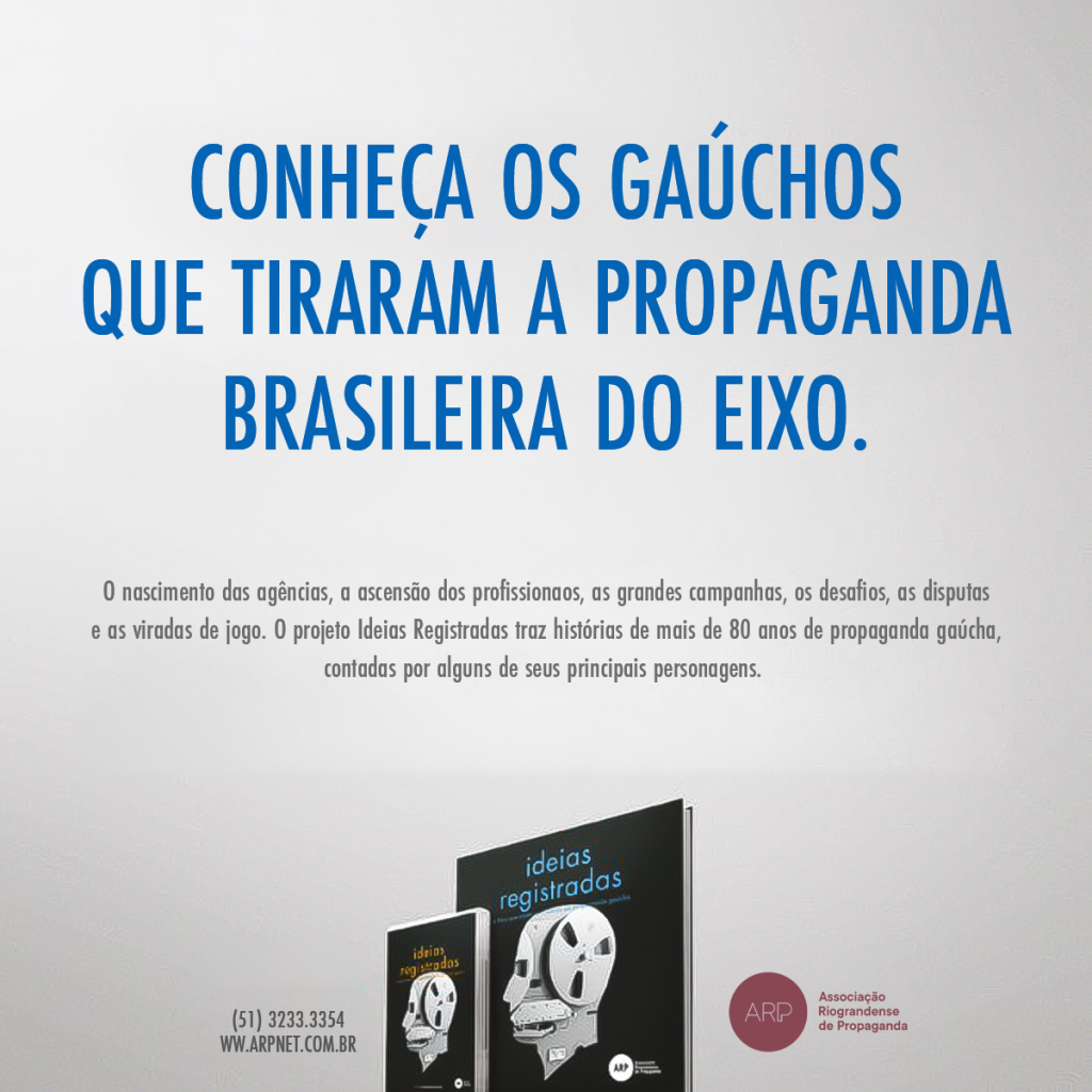 A história da propaganda gaúcha está disponível para você